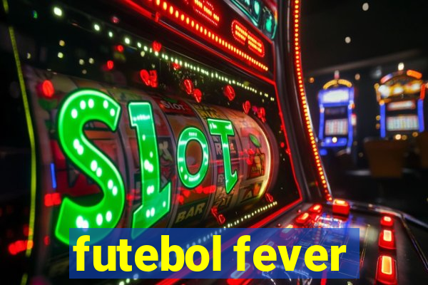 futebol fever